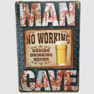 Man Cave No Working Metal Sign